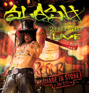 Slash：Made In Stoke 24/7/11