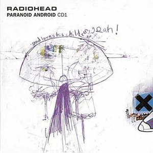 《Paranoid Android》 - Radiohead